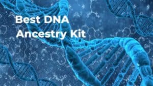Best DNA ancestry kit For 2020